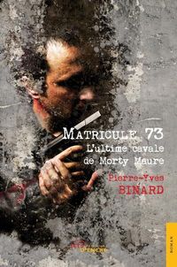 Produktbild: Matricule 73 - T.1 L'ultime cavale de Morty Maure