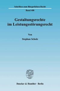 Produktbild: Gestaltungsrechte im Leistungsst&ouml;rungsrecht.