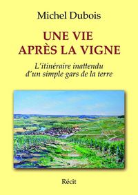 Produktbild: Une Vie Apres La Vigne