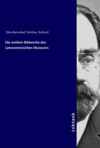 Produktbild: Die antiken Bildwerke des Lateranensischen Museums