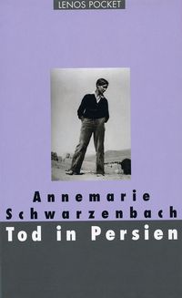 Bild vom Artikel Tod in Persien vom Autor Annemarie Schwarzenbach