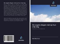 Produktbild: De vogels vliegen niet op hun vrije dag
