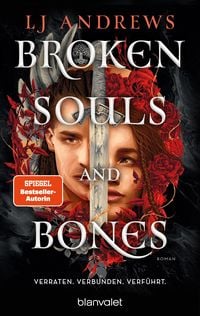 Produktbild: Broken Souls and Bones - Verraten. Verbunden. Verf&uuml;hrt.