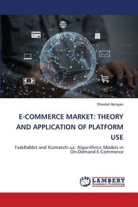 Produktbild: E-Commerce Market: Theory and Application Of Platform Use