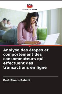 Produktbild: Analyse des &eacute;tapes et comportement des consommateurs qui effectuent des transactions en ligne