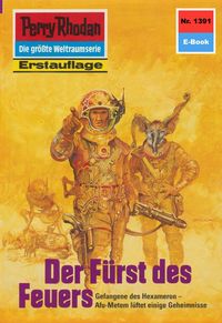 Produktbild: Perry Rhodan 1391: Der Fürst des Feuers