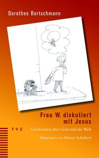 Produktbild: Frau W. diskutiert mit Jesus