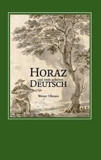 Produktbild: Horaz und mein geliebtes Deutsch