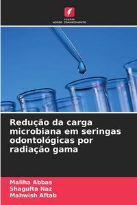 Produktbild: Redu&ccedil;&atilde;o da carga microbiana em seringas odontol&oacute;gicas por radia&ccedil;&atilde;o gama