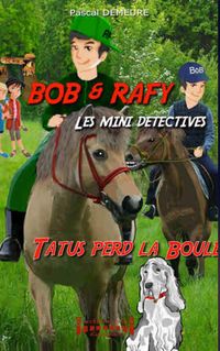 Produktbild: Bob et Rafy, les mini-d&eacute;tectives