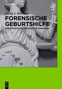 Bild vom Artikel Forensische Geburtshilfe vom Autor Georg J. Gerstner
