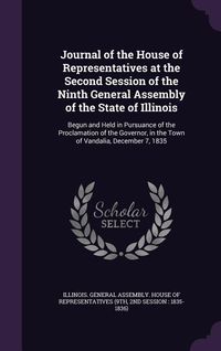 Produktbild: Journal of the House of Representatives at the Second Session of the Ninth General Assembly of the State of Illinois: Begun and Held in Pursuance of t