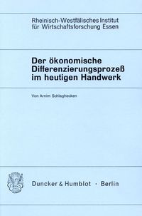 Produktbild: Der &ouml;konomische Differenzierungsproze&szlig; im heutigen Handwerk.