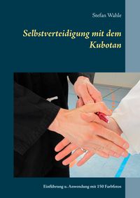 Produktbild: Selbstverteidigung mit dem Kubotan