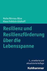 Bild vom Artikel Resilienz und Resilienzförderung über die Lebensspanne vom Autor Maike Rönnau-Böse
