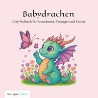 Produktbild: Babydrachen &ndash; Cozy Malbuch f&uuml;r Erwachsene, Teenager und Kinder