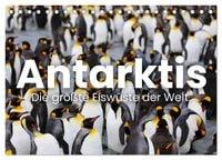 Produktbild: Antarktis - Die gr&ouml;&szlig;te Eisw&uuml;ste der Welt. (Tischkalender 2026 DIN A5 quer), CALVENDO Monatskalender