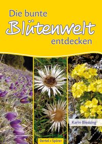 Produktbild: Die bunte Bl&uuml;tenwelt entdecken