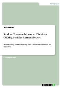 Produktbild: Student Teasm-Achievment Divisions (STAD). Soziales Lernen f&ouml;rdern
