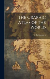Produktbild: The Graphic Atlas of the World