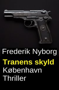 Produktbild: Tranens skyld: K&oslash;benhavn Thriller