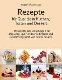 Produktbild: Rezepte f&uuml;r Qualit&auml;t in Kuchen, Torten und Dessert