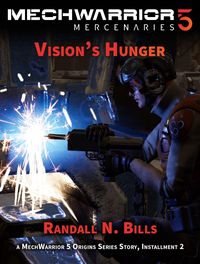 Produktbild: MechWarrior 5 Mercenaries: Vision's Hunger (An Origins Series Story, #2)