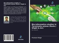 Produktbild: Bio-informatica studies in Terminalia arjuna (Roxb.) Wight & Arn