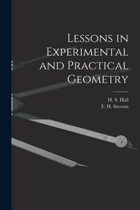 Produktbild: Lessons in Experimental and Practical Geometry [microform]