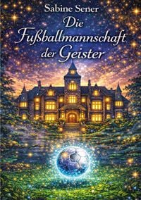 Produktbild: Die Fu&szlig;ballmannschaft der Geister