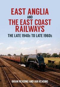 Produktbild: East Anglia and the East Coast Railways