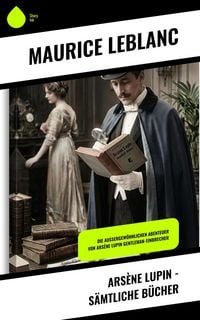 Produktbild: Ars&egrave;ne Lupin - S&auml;mtliche B&uuml;cher