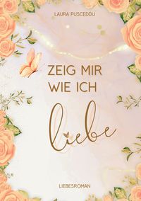 Produktbild: Zeig mir wie ich liebe