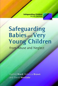 Produktbild: Safeguarding Babies and Very Young Children from Abuse and Neglect