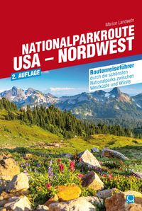 Bild vom Artikel Nationalparkroute USA - Nordwest vom Autor Marion Landwehr