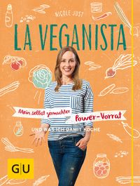 Produktbild: La Veganista: Mein selbst gemachter Power-Vorrat