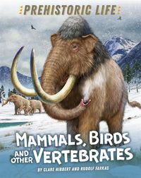 Produktbild: Prehistoric Life: Mammals, Birds and other Vertebrates