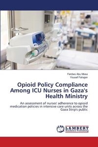Produktbild: Opioid Policy Compliance Among ICU Nurses in Gaza's Health Ministry