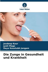 Produktbild: Die Zunge in Gesundheit und Krankheit