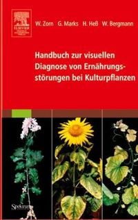 Bild vom Artikel Handbuch zur visuellen Diagnose von Ernährungsstörungen bei Kulturpflanzen vom Autor Werner Bergmann