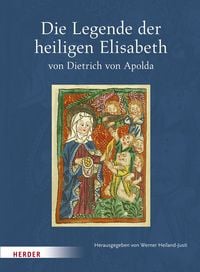 Produktbild: Die Legende der heiligen Elisabeth von Dietrich von Apolda
