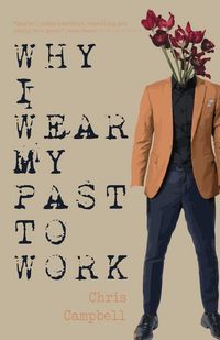 Produktbild: Why I Wear My Past To Work