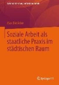 Produktbild: Soziale Arbeit als staatliche Praxis im st&auml;dtischen Raum