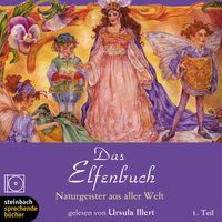 Produktbild: Das Elfenbuch - Naturgesiter aus aller Welt, Teil 1 (Ungek&uuml;rzt)
