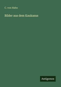 Produktbild: Bilder aus dem Kaukasus