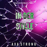 Produktbild: In Der Stille (Ein Elle Keen FBI-Thriller &mdash; Band 5)