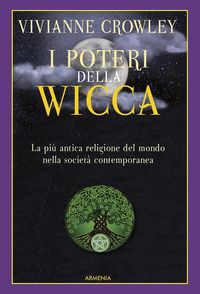 Produktbild: I poteri della Wicca. La pi&ugrave; antica religione del mondo nella societ&agrave; contemporanea