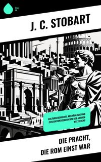 Produktbild: Die Pracht, die Rom einst war