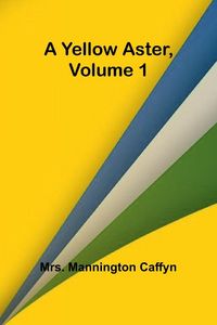Produktbild: A Yellow Aster, Volume 1
