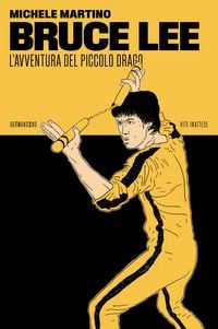 Produktbild: Bruce Lee. L'avventura del Piccolo Drago